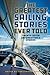 The Greatest Sailing Stories Ever Told: Twenty-Seven Unforgettable Stories