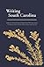 Writing South Carolina: Sel...
