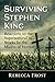 Surviving Stephen King: Reactions to the Supernatural in Works by the Master of Horror