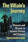 The Villain's Journey by Valerie Estelle Frankel