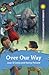 Over Our Way by Jean D'Costa