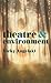 Theatre and Environment