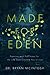 Made for Eden: Promises and...