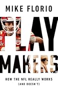 Playmakers: How the NFL Really Works (And Doesn't)