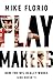 Playmakers: How the NFL Rea...