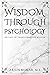 Wisdom Through Psyhcology by Arjun Kumar