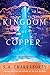 The Kingdom of Copper (The Daevabad Trilogy, #2)