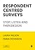 Respondent Centred Surveys:...
