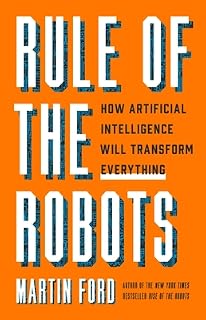 Rule of the Robots by Martin Ford