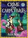 Crime and Carpetbags by Julie Berry