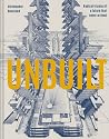 Unbuilt: Radical ...
