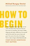 How to Begin: Sta...