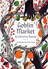 Goblin Market by Christina Rossetti