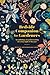 Bedside Companion for Gardeners: An Anthology Of Garden Writing For Every Night Of The Year