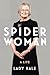 Spider Woman: A Life