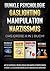 Dunkle Psychologie | Gaslighting | Manipulation | Narzissmus: Das große 4 in 1 Buch! Wie Sie emotionale Beeinflussung und Manipulationstechniken in ... leicht erkennen und abwehren (German Edition)
