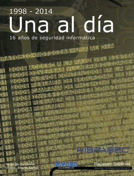 Una al día: 16 años de Seguridad Informática: Octubre 1998 - Octubre 2014