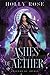 Ashes of Aether (Legends of Imyria #1)