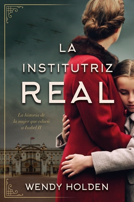 La institutriz real: La historia de la mujer que educó a Isabel II (Spanish Edition)