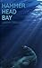 Hammerhead Bay: A Shark Att...