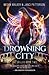 Drowning City (The Skilled)