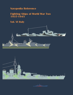 Fighting ships of World War Two 1937 - 1945. Volume VI. Italy (Navypedia reference. Fighting ships of World War Two.)