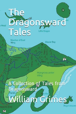 The Dragonsward Tales: A Collection of Tales from Dragonsward
