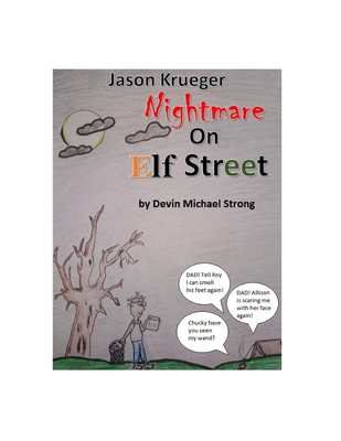 Nightmare on Elf Street: Jason Krueger (Mississippi Writer Devin Michael Strong)
