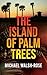 The Island of  Palm Trees