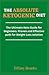 The Absolute Ketogenic Diet...