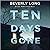 Ten Days Gone (A.L. McKittr...