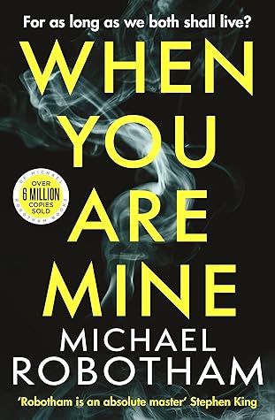 When You Are Mine By Michael Robotham