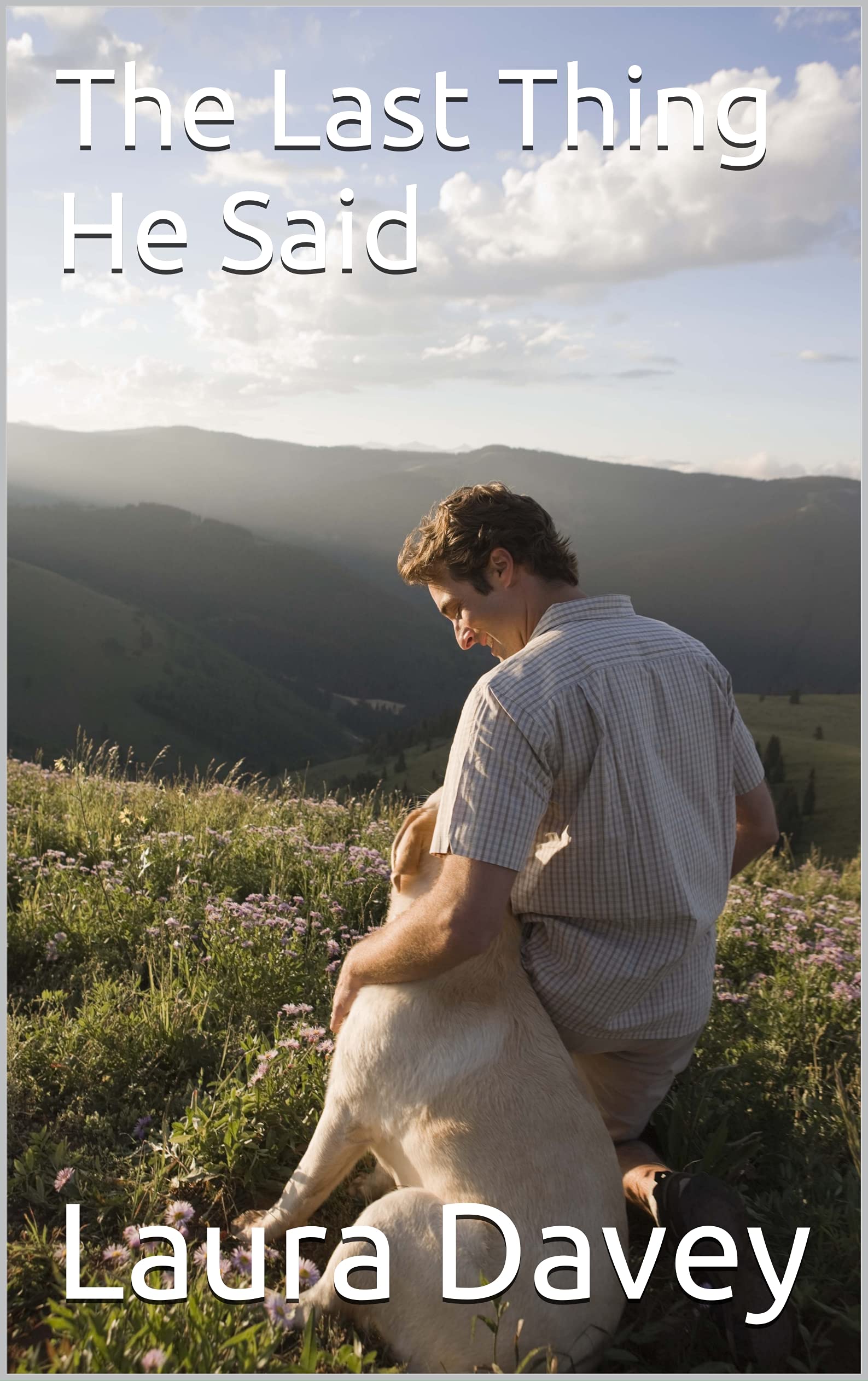 The Last Thing He Said (Kindle Edition)