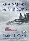 Sea Smoke and Mir...