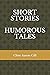 SHORT STORIES, HUMOROUS TALES