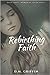 Rebirthing Faith