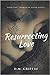 Resurrecting Love