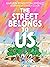 The Street Belongs to Us
