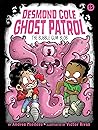 The Bubble Gum Blob (Desmond Cole Ghost Patrol #15)