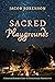 Sacred Playgrounds: Christi...