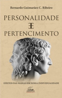 Personalidade e Pertencimento: Efeitos das Massas em Nossa Individualidade (Paperback)