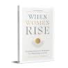 When Women Rise -...