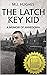 THE LATCH KEY KID: A Memoir...