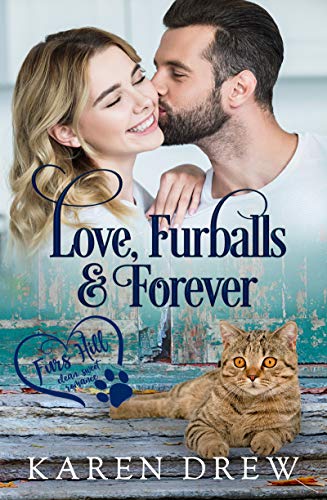 Love, Furballs & Forever (Furs Hill Clean Sweet Romance #1)