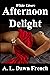 Afternoon Delight by A.L. Dawn French