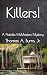 Killers! by Thomas A. Burns Jr. Killers! by Thomas A. Burns Jr.
