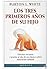LOS TRES PRIMEROS AÑOS DE SU HIJO by Burton L. White