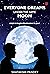 Everyone Dreams Under the Same Moon by Shatakshi Pandey