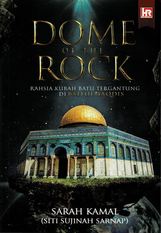 Dome of the Rock : Rahsia Kubah Batu Tergantung di Baitulmaqdis