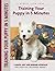 Training Your Puppy In 5 Minutes by Miriam Fields-Babineau